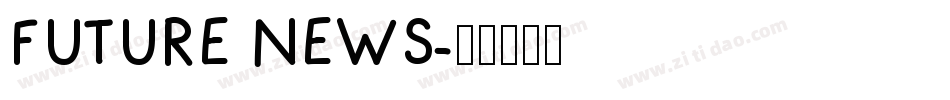 FUTURE NEWS字体转换